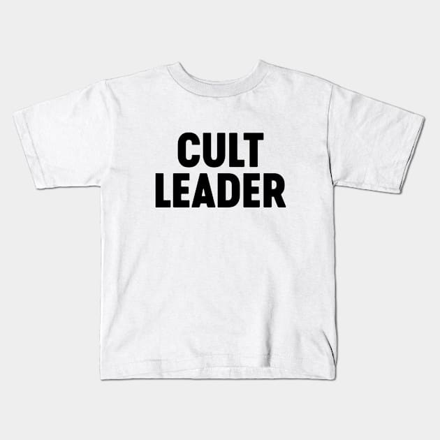 Cult Leader Kids T-Shirt by Luluca Shirts